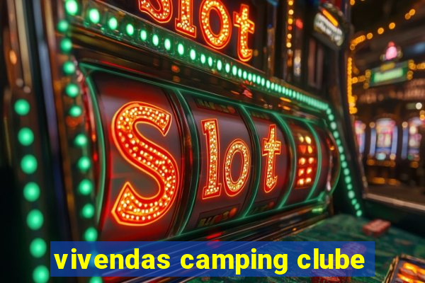 vivendas camping clube